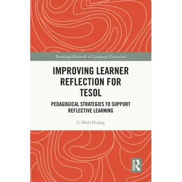 Improving Learner Reflection for Tesol: Pedagogical Strategies to Support Reflective Learning