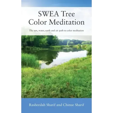 SWEA Tree Color Meditation: The sun, water, earth and air path to color meditation