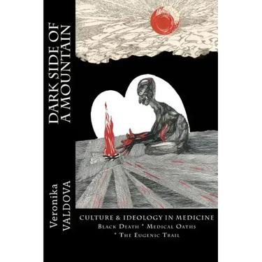 Dark Side of a Mountain: Culture & Ideology in Medicine