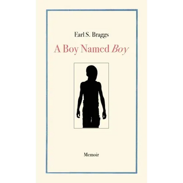 A Boy Named Boy: Growing Up Black in "Whitetown" During the 1960s, Hampstead, NC