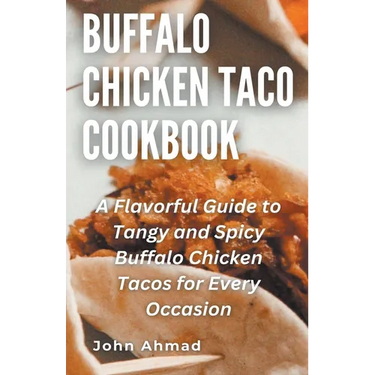 Buffalo Chicken Taco Cookbook