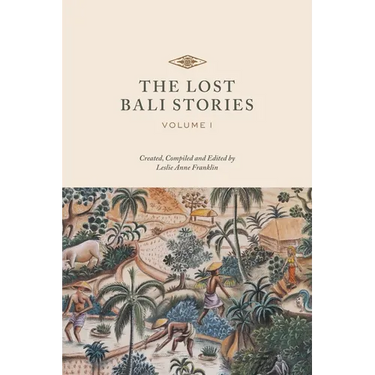 The Lost Bali Stories: Volume I