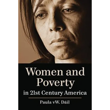 Women and Poverty in 21st Century America