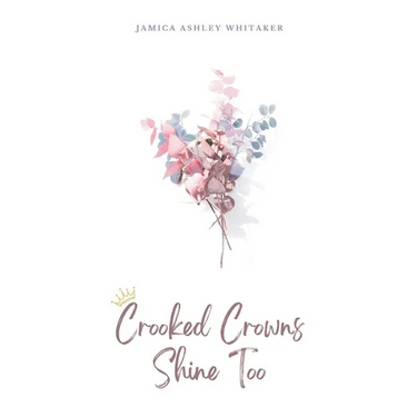 Crooked Crowns Shine Too