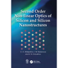 Second Order Non-Linear Optics of Silicon and Silicon Nanostructures