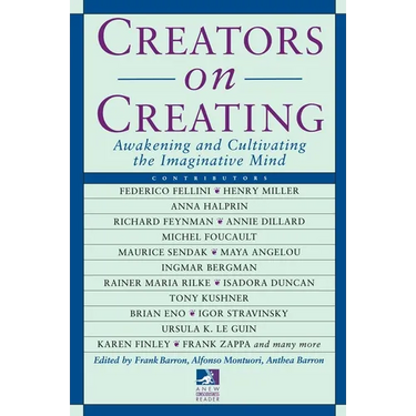 Creators on Creating: Awakening and Cultivating the Imaginative Mind