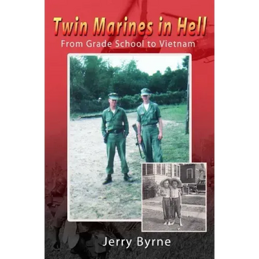 Twin Marines in Hell: From Grade School to Vietnam