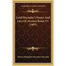 Lord Macaulay's Essays And Lays Of Ancient Rome V1 (1895)