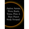 Jupiter, Saturn, Moon, Earth, Venus, Pluto & Mars Planet Study Notepad: Astronomy Test Prep For College, Academy, University Science Students - Galact