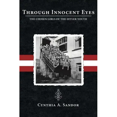 Through Innocent Eyes: The Chosen Girls of the Hitler Youth