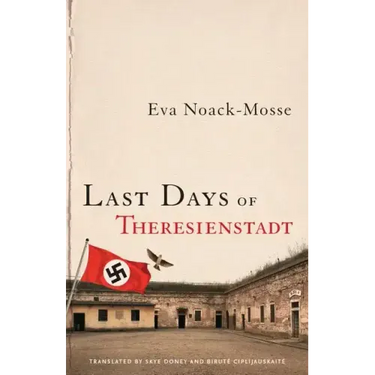 Last Days of Theresienstadt