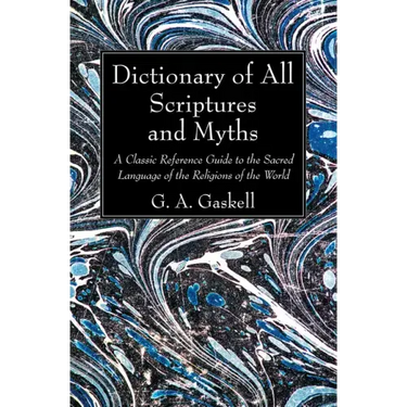 Dictionary of All Scriptures and Myths