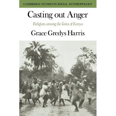 Casting Out Anger: Religion Among the Taita of Kenya