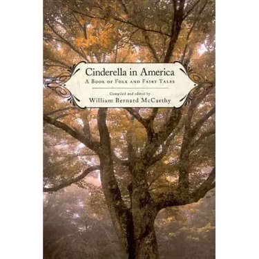 Cinderella in America: A Book of Folk and Fairy Tales