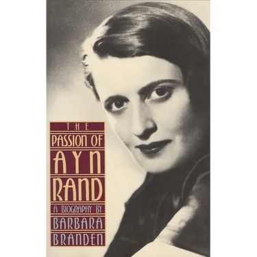 The Passion of Ayn Rand: A Biography