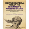 Cognitive-Behavioural Therapy for Insomnia (Cbt-I) Across the Life Span: Guidelines and Clinical Protocols for Health Professionals