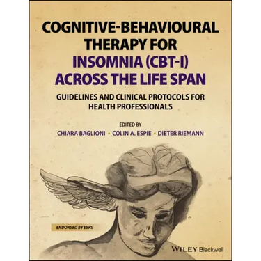 Cognitive-Behavioural Therapy for Insomnia (Cbt-I) Across the Life Span: Guidelines and Clinical Protocols for Health Professionals