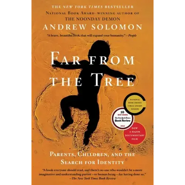 Far from the Tree: Parents, Children, and the Search for Identity