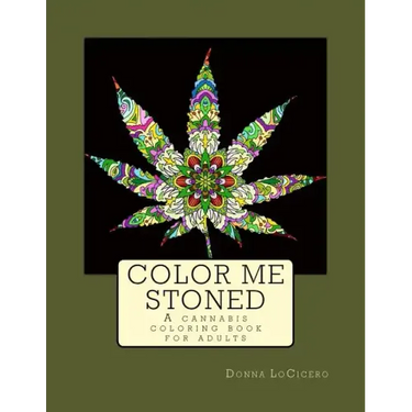 Color Me Stoned: a cannabis coloring book for adults