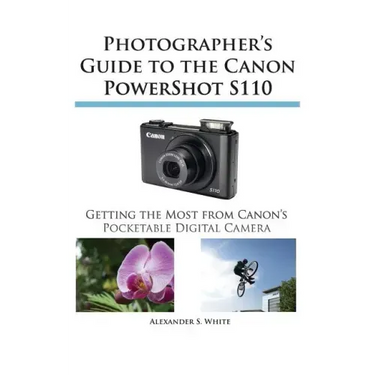 Photographer's Guide to the Canon Powershot S110