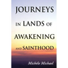 Journeys in Lands of Awakening and Sainthood