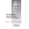 On Religion: Speeches to Its Cultured Despisers