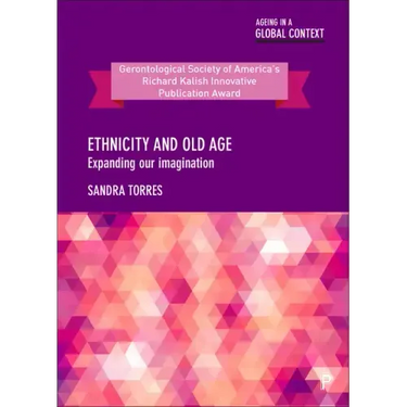 Ethnicity and Old Age: Expanding Our Imagination