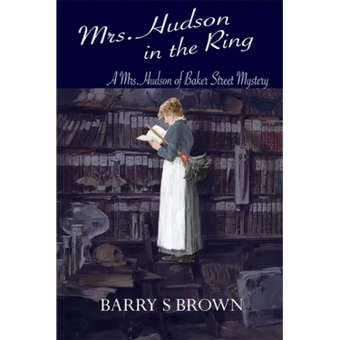 Mrs. Hudson in the Ring (Mrs. Hudson of Baker Street Book 3)