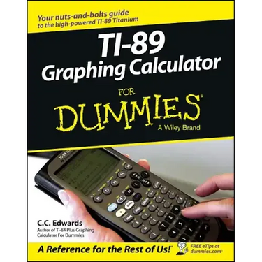 Ti-89 Graphing Calculator for Dummies