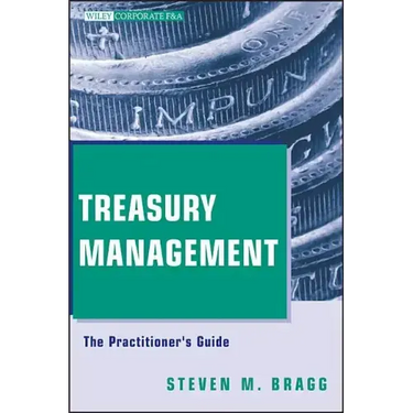 Treasury Management: The Practitioner's Guide