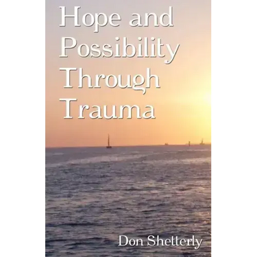 Hope and Possibility Through Trauma