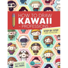 How to Draw Kawaii Professions: 101 Super Cute People to Draw with Fun and Easy Step-by-Step Lessons