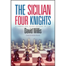 The Sicilian Four Knights: A Simple and Sound Defense to 1.E4