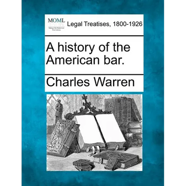 A history of the American bar.