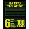 Bass FX Tablature 6-String Bass Guitar Effects Tablature 100 Pages