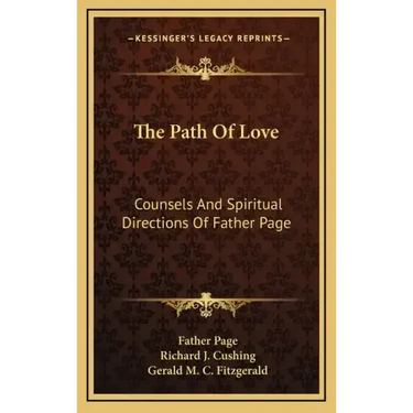 The Path of Love: Counsels and Spiritual Directions of Father Page