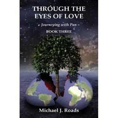 Through the Eyes of Love: Journeying with Pan, Book Three