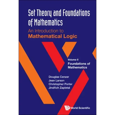 Set Theory and Foundations of Mathematics: An Introduction to Mathematical Logic - Volume II: Foundations of Mathematics