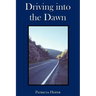 Driving into the Dawn