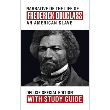 Narrative of the Life of Frederick Douglass with Study Guide: Deluxe Special Edition