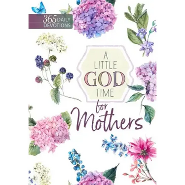 A Little God Time for Mothers: 365 Daily Devotions