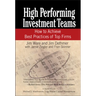 High Performing Investment Teams: How to Achieve Best Practices of Top Firms