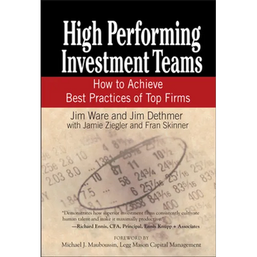 High Performing Investment Teams: How to Achieve Best Practices of Top Firms