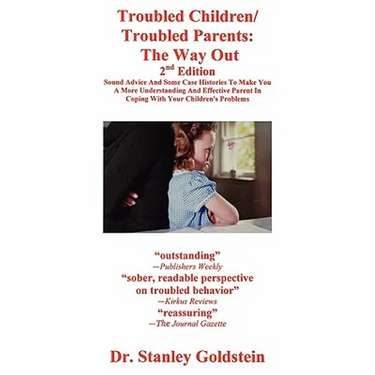 Troubled Children/Troubled Parents: The Way Out 2nd Edition