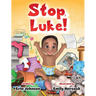 Stop, Luke!