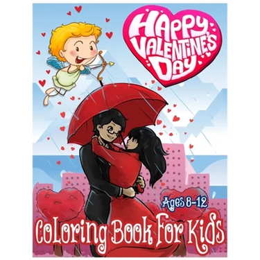 Happy Valentines Day Coloring Book for Kids Ages 8-12: An amazing Valentine Gift for Children and Young Kids with High Quality Image