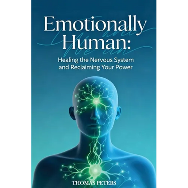 Emotionally Human: Healing the nervous system and reclaiming your power.