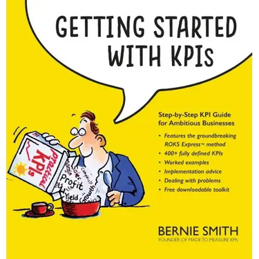 Getting Started with KPIs: Step-by-step KPI guide for ambitious businesses