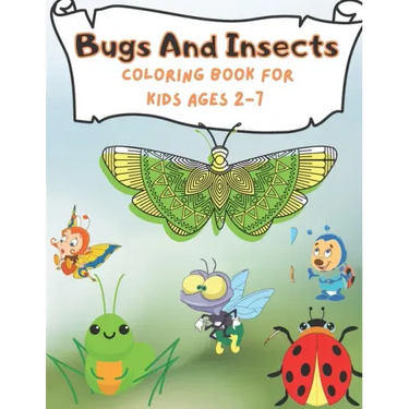 Bugs And Insects Coloring Book For Kids Ages 2-7: Bugs Coloring Book for kids.40 Bugs Designs