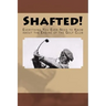 Shafted! Everything You Ever Need to Know about the Engine of the Golf Club